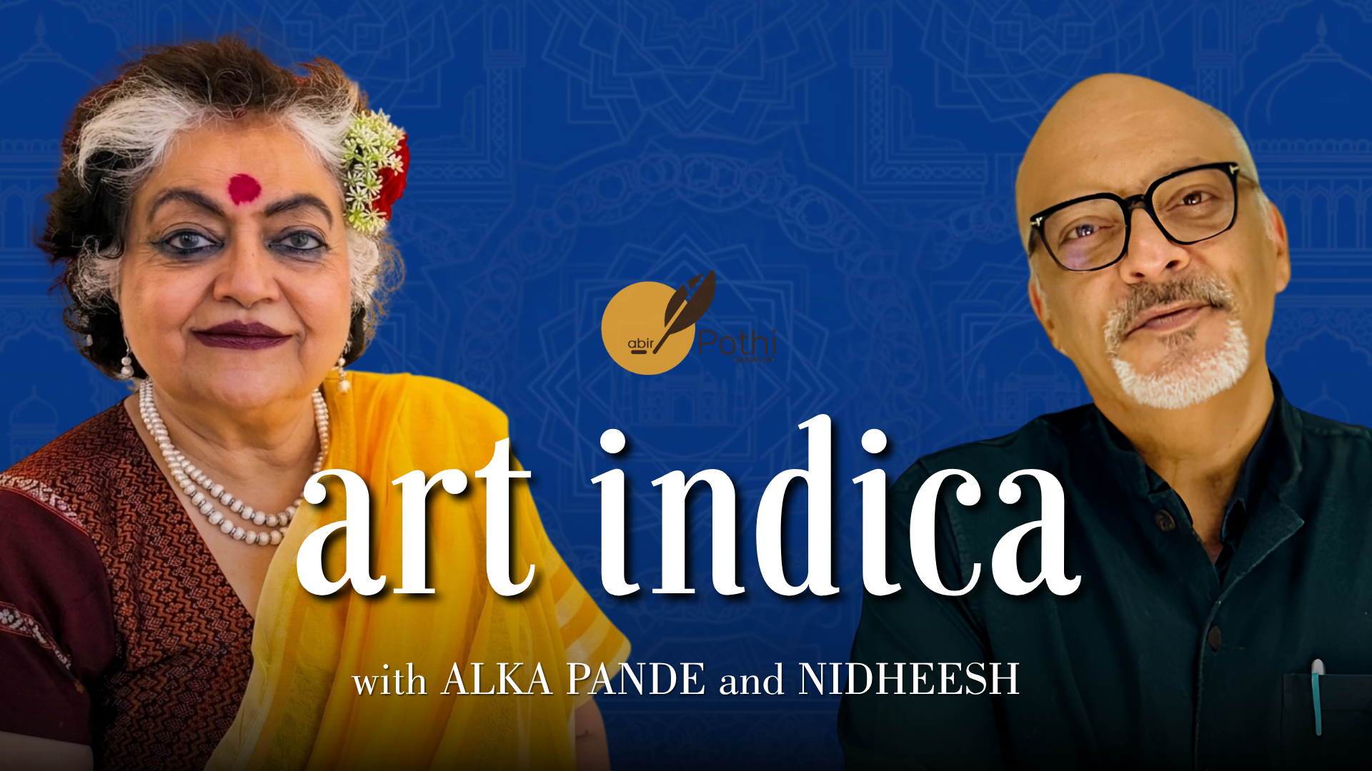 Art Indica — a podcast with Dr Alka Pande and Nidheesh Tyagi